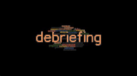 dbrief|another word for debriefing.